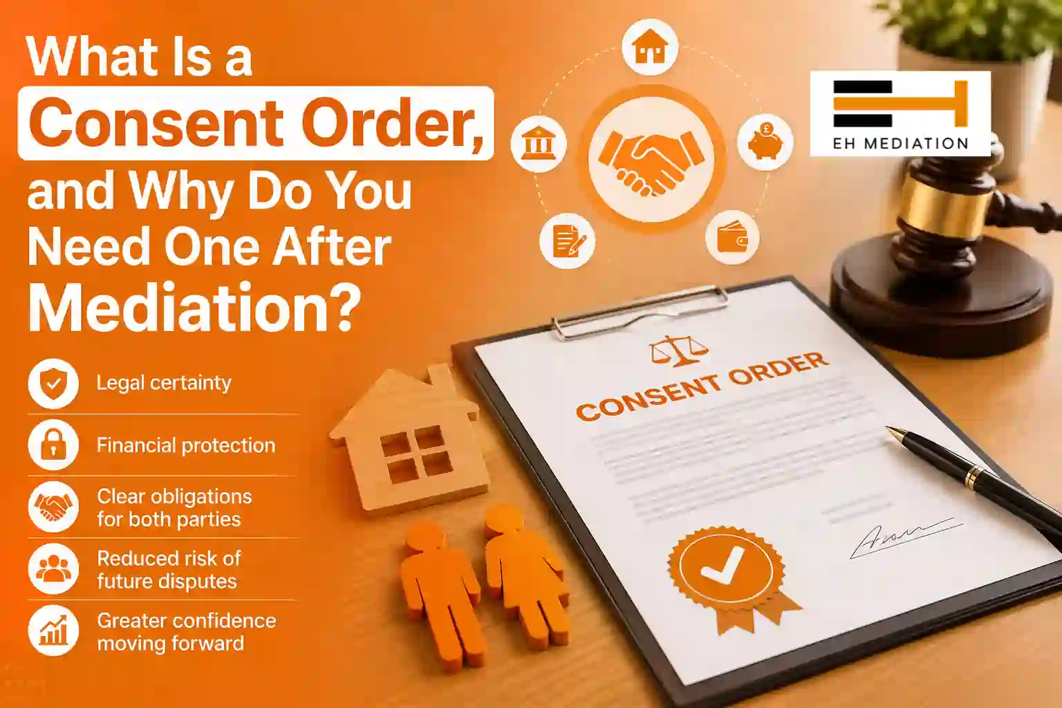 What Is a Consent Order, and Why Do You Need One After Mediation Lewes?